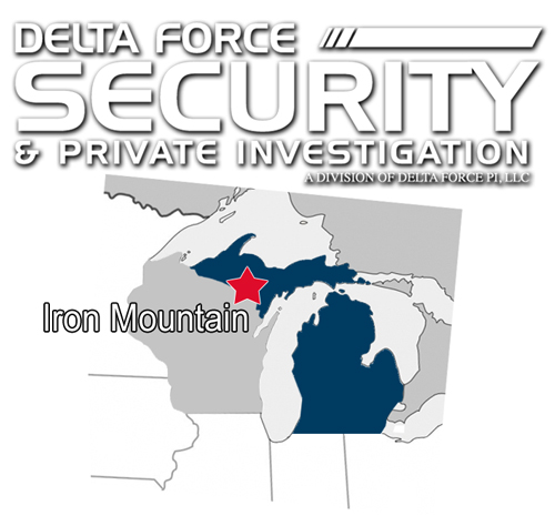 Upper Michigan Private Security, Upper Peninsula Investigation Services, Iron Mountain Private Investigators, Iron Mountain Security Services, UP Private Security, UP Investigators, Investigation Services