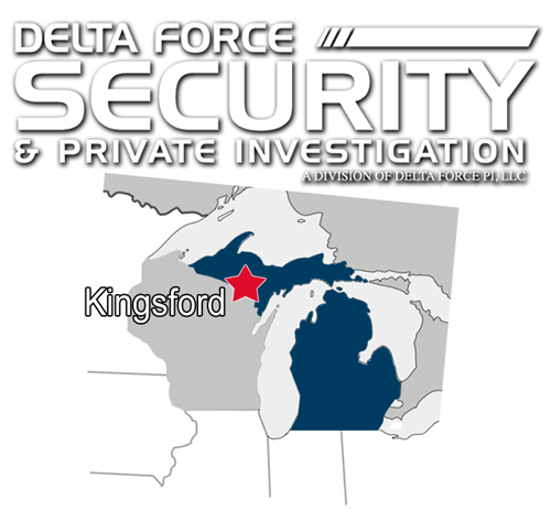 Kingsford Michigan Private Security, Kingsford Investigation Services, Kingsford Private Investigators, Kingsford Security Services, UP Private Security, UP Investigators, Investigation Services